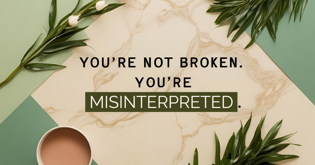 Flat lay with green leaves, marble background, and coffee cup beside motivational quote “You’re not broken. You’re misinterpreted” – symbolizing functional medicine’s deeper approach to hormone and metabolic health.
